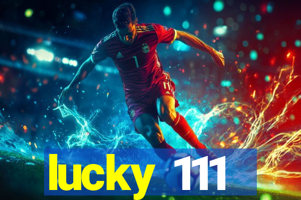 lucky 111